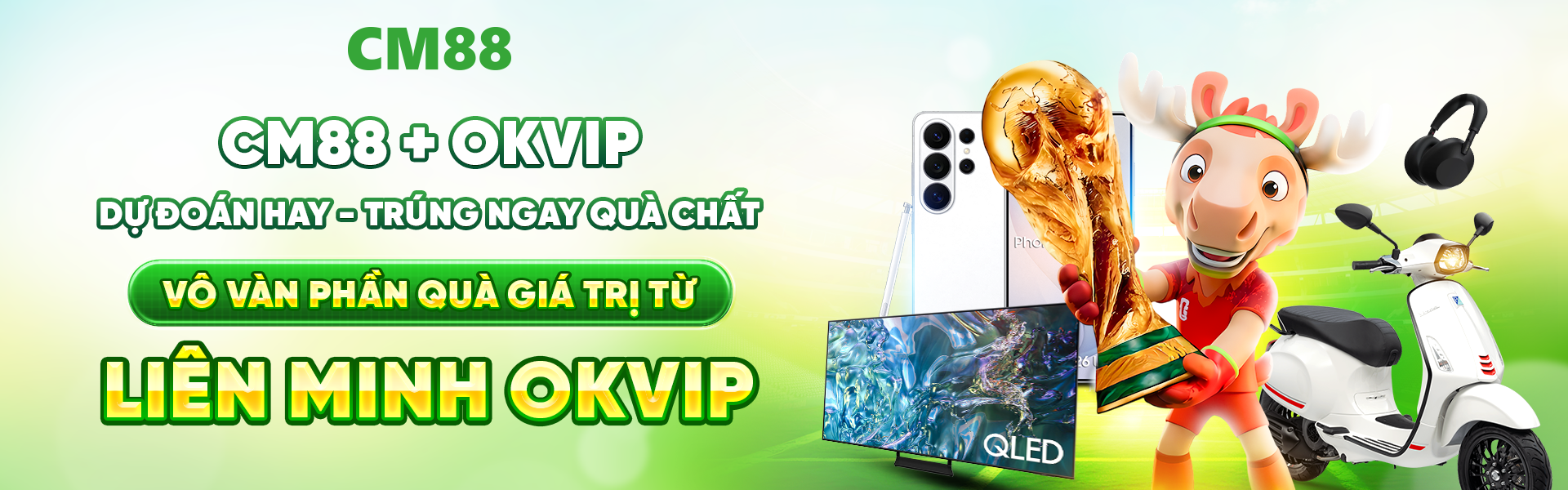 World Cup 2026 trở nên hấp dẫn hơn khi CM88 và OKVIP song hành cùng nhiều thương hiệu lớn trên thị trường.